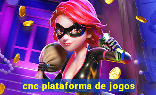 cnc plataforma de jogos